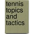 Tennis Topics And Tactics
