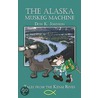 The Alaska Muskeg Machine by Don K. Johnson