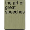 The Art Of Great Speeches door Dennis Glover