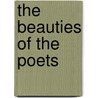 The Beauties of the Poets door Thomas Janes