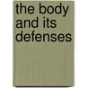 The Body And Its Defenses door Frances Gulick Jewett
