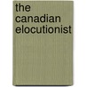 The Canadian Elocutionist door Anna Halleck Kelsey Howard