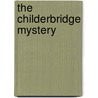 The Childerbridge Mystery by Guy Newell Boothby