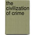 The Civilization Of Crime