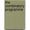 The Combinatory Programme by Erwin Engeler