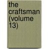 The Craftsman (Volume 13) door Nicholas Amhurst