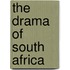 The Drama of South Africa