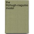 The Fitzhugh-Nagumo Model