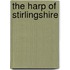 The Harp Of Stirlingshire
