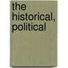 The Historical, Political by Niccolò Machiavelli