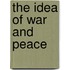 The Idea of War and Peace