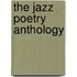 The Jazz Poetry Anthology