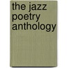 The Jazz Poetry Anthology by Yusef Komunyakaa