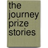 The Journey Prize Stories by Unknown