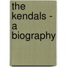 The Kendals - A Biography door Thomas Edgar Pemberton