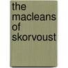 The Macleans Of Skorvoust door John Meikle
