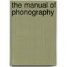 The Manual Of Phonography door Jerome B. Howard