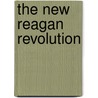 The New Reagan Revolution door Michael Reagan