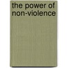 The Power of Non-Violence by Richard B. Gregg