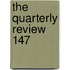 The Quarterly Review  147
