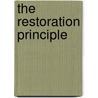 The Restoration Principle door Alfred Thomas DeGroot