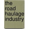 The Road Haulage Industry by Chris Woodcock