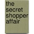 The Secret Shopper Affair