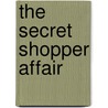 The Secret Shopper Affair door Kate Harrison
