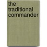 The Traditional Commander by Roger Londoniary