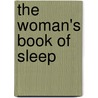 The Woman's Book Of Sleep door Amy R. Wolfson