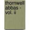 Thornwell Abbas - Vol. Ii door Grant Lloyd
