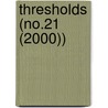 Thresholds (No.21 (2000)) door Massachusetts Institute Architecture