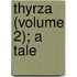 Thyrza (Volume 2); A Tale