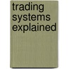 Trading Systems Explained by Martin J. Pring
