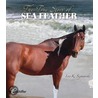True Story Of Sea Feather door Lois K. Szymanski