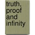 Truth, Proof and Infinity