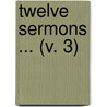 Twelve Sermons ... (V. 3) door Robert Southey