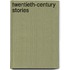 Twentieth-Century Stories