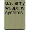 U.S. Army Weapons Systems door U.S. Dept of the Army