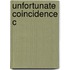 Unfortunate Coincidence C