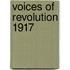 Voices Of Revolution 1917