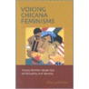 Voicing Chicana Feminisms door Aida Hurtado