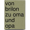 Von Brilon zu Oma und Opa by Carsten Albrecht
