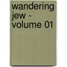 Wandering Jew - Volume 01 door Eug?ne Sue