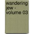 Wandering Jew - Volume 03