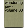 Wandering Jew - Volume 03 by Eugï¿½Ne Sue