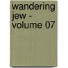 Wandering Jew - Volume 07 by Eug?ne Sue