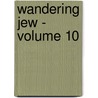 Wandering Jew - Volume 10 door Eug�Ne Sue