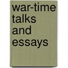 War-Time Talks And Essays door Thomas Emory McKinney