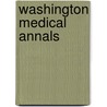 Washington Medical Annals door Medical Society of the Columbia
